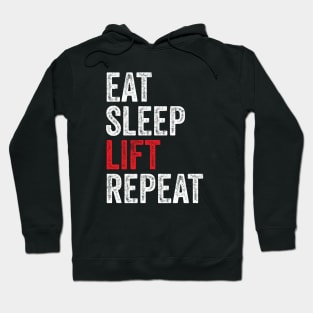 Eat Sleep Lift Repeat - Gym Lifting humor Hoodie